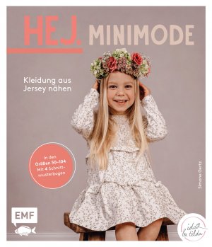 ISBN 9783745914924: Hej Minimode – Kleidung aus Jersey nähen – Der Skandi-Look für Babys und Kleinkinder aus Waffeljersey, Rippjersey und Co. Alle Modelle in den Größen 50 bis 104 – Mit 4 Schnittmusterbogen