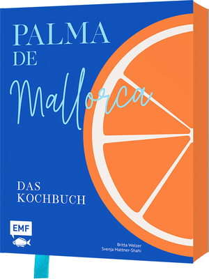 ISBN 9783745921403: Palma de Mallorca – Das Kochbuch – Die aufregendsten Rezepte und stimmungsvolle Impressionen von der Sonneninsel: Paella, Frito Mallorquín und Crespells