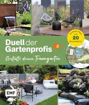 ISBN 9783745921953: Duell der Gartenprofis – Gestalte deinen Traumgarten – Das Buch zur Gartensendung im ZDF - Die 20 besten Pläne und alles, was du wissen musst: Beete, Sichtschutz, Wohlfühlplätze, Terrassierung und mehr