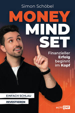 ISBN 9783745924268: Money Mindset. Finanzieller Erfolg beginnt im Kopf - | Der Finfluencer @invest_science über deinen Weg zum finanziellen Erfolg