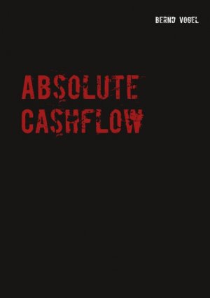 gebrauchtes Buch – Bernd Vogel – Absolute Cashflow