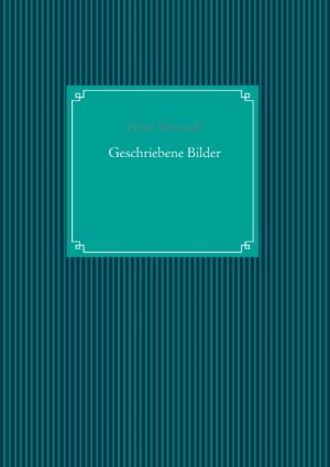 ISBN 9783746013909: Geschriebene Bilder