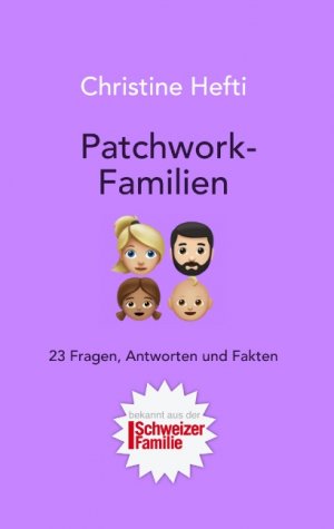 ISBN 9783746030548: Patchwork-Familien - 23 Fragen, Antworten und Fakten