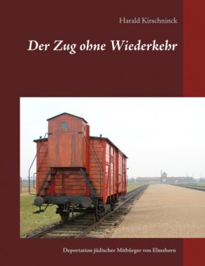 ISBN 9783746030586: Der Zug ohne Wiederkehr - Die Deportationen jüdischer Mitbürger von Elmshorn