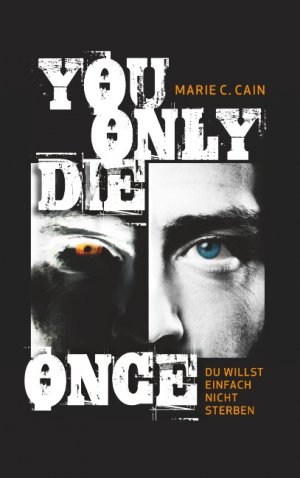 ISBN 9783746031286: You Only Die Once - Du willst einfach nicht sterben