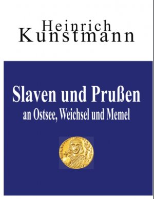 ISBN 9783746063270: Slaven  und  Prußen  an  Ostsee, Weichsel  und  Memel