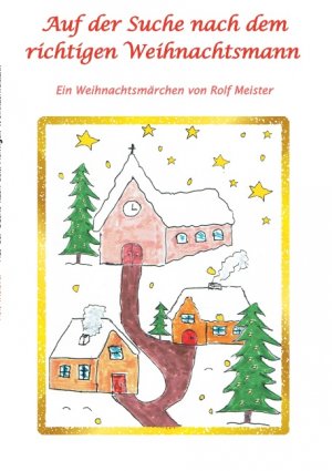 ISBN 9783746065939: Auf der Suche nach dem richtigen Weihnachtsmann - Ein Weihnachtsmärchen