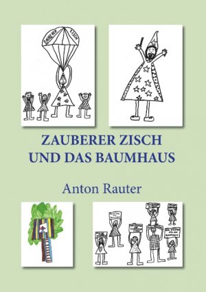 ISBN 9783746077635: Zauberer Zisch und das Baumhaus