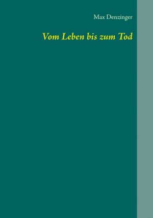 ISBN 9783746095110: Vom Leben bis zum Tod