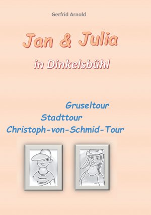 ISBN 9783746095431: Jan & Julia in Dinkelsbühl – Gruseltour Stadttour Christoph-von-Schmid-Tour