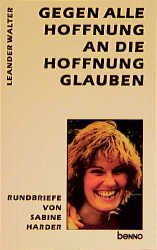 ISBN 9783746211725: Gegen alle Hoffnung an die Hoffnung glauben