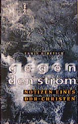 ISBN 9783746212654: Gegen den Strom. Notizen eines DDR - Christen