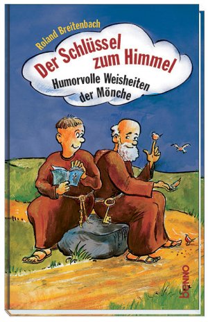 ISBN 9783746214979: Der Schlüssel zum Himmel - humorvolle Weisheiten der Mönche.