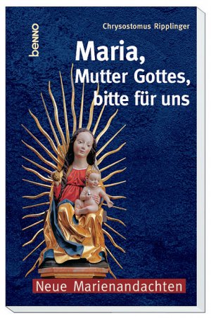 ISBN 9783746215860: Maria, Mutter Gottes, bitte für uns – Neue Marienandachten