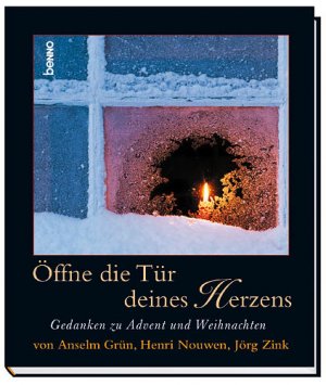 ISBN 9783746216591: Öffne die Tür deines Herzens – Gedanken zu Advent und Weihnachten von Ansel Grün, Heri Nouwen, Jörg Zink