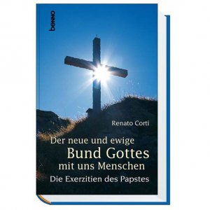 gebrauchtes Buch – Renato Corti – Der neue und ewige Bund Gottes mit uns Menschen