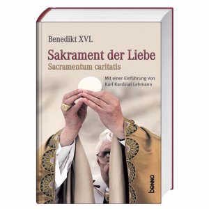 ISBN 9783746223070: Sakrament der Liebe - Sacramentum caritas - Mit einer ausführlichen Einleitung von Karl Kardinal Lehmann