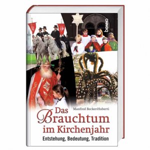 ISBN 9783746226552: Das Brauchtum im Kirchenjahr - Entstehung, Bedeutung, Tradition