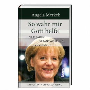 ISBN 9783746229072: Angela Merkel: So wahr mir Gott helfe