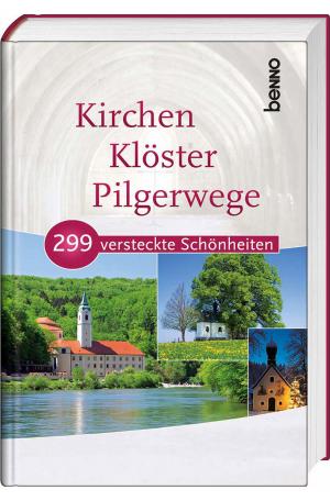 gebrauchtes Buch – Dirk Klingner – Kirchen, Klöster, Pilgerwege - 299 versteckte Schönheiten