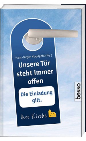 ISBN 9783746234694: Unsere Tür steht immer offen : Die Einladung gilt