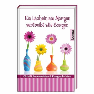 ISBN 9783746235431: Ein Lächeln am Morgen vertreibt alle Sorgen