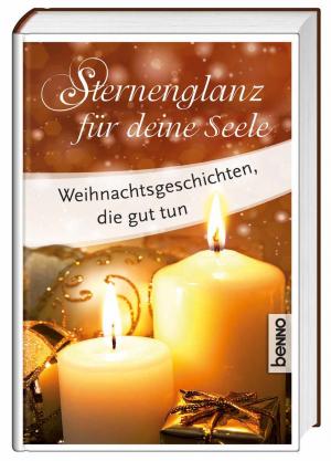 ISBN 9783746237978: Sternenglanz für deine Seele - Weihnachtsgeschichten, die gut tun