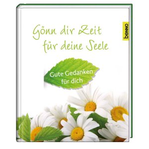 ISBN 9783746240497: Gönn dir Zeit für deine Seele - Gute Gedanken für dich