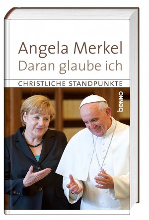 gebrauchtes Buch – Angela Merkel – Daran glaube ich - Christliche Standpunkte