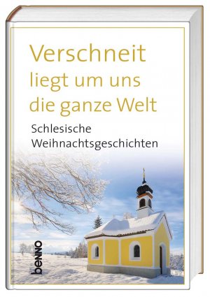 ISBN 9783746244181: Verschneit liegt um uns die ganze Welt - Schlesische Weihnachtsgeschichten