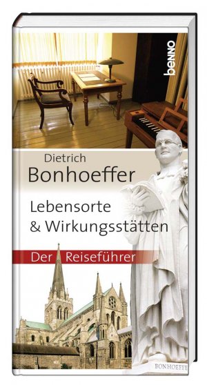 ISBN 9783746246475: Dietrich Bonhoeffer - Lebensorte & Wirkungsstätten - Der Reiseführer