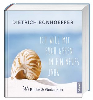 ISBN 9783746249520: Ich will mit euch gehen in ein neues Jahr - 365 Bilder & Gedanken