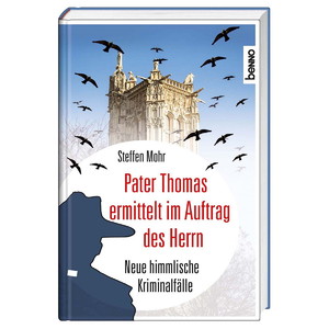 ISBN 9783746249834: Pater Thomas ermittelt im Auftrag des Herrn : Neue himmlische Kriminalfälle