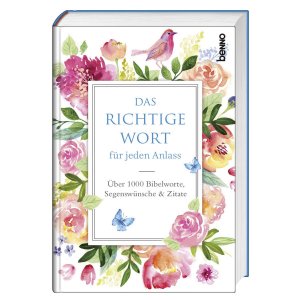 ISBN 9783746251691: Das richtige Wort für jeden Anlass - Über 1000 Bibelworte, Segenswünsche & Zitate