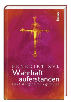 ISBN 9783746254333: Wahrhaft auferstanden - Das Ostergeheimnis gedeutet