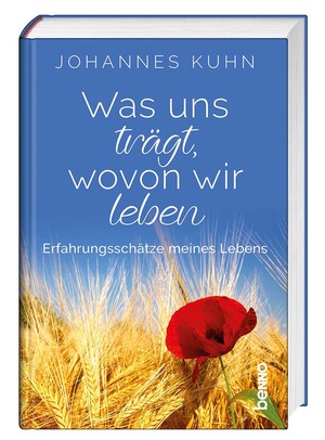 ISBN 9783746256986: Was uns trägt, wovon wir leben - Erfahrungsschätze meines Lebens