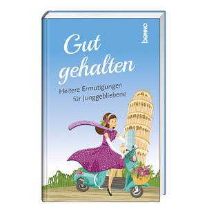 ISBN 9783746259758: Gut gehalten: Heitere Ermutigungen für Junggebliebene