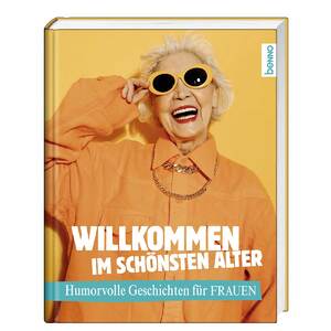 ISBN 9783746264318: Willkommen im schönsten Alter - Humorvolle Geschichten für Frauen