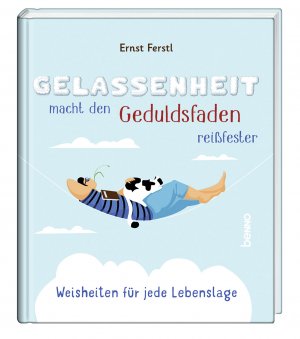 ISBN 9783746267159: Gelassenheit macht den Geduldsfaden reißfester