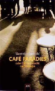 ISBN 9783746612423: Café Paradies – oder Die Sehnsucht nach Europa