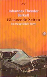 gebrauchtes Buch – Barkelt, Johannes Th – Glänzende Zeiten