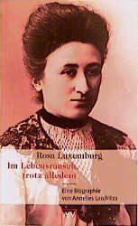 ISBN 9783746616483: Rosa Luxemburg. Im Lebensrausch, trotz alledem - Eine Biographie