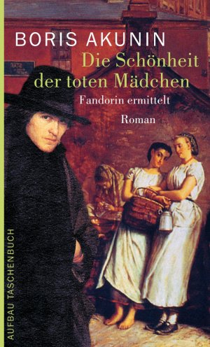 ISBN 9783746617657: Die Schönheit der toten Mädchen - Fandorin ermittelt. Roman