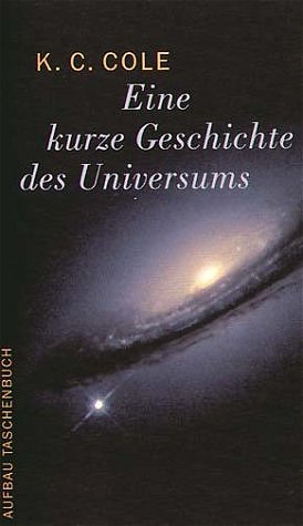 gebrauchtes Buch – Cole, K. C – Eine kurze Geschichte des Universums