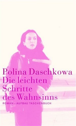 ISBN 9783746621685: Die leichten Schritte des Wahnsinns. von Daschkowa, Polina, Daskova, Polina