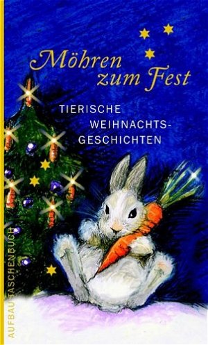 ISBN 9783746622125: Möhren zum Fest – Tierische Weihnachtsgeschichten