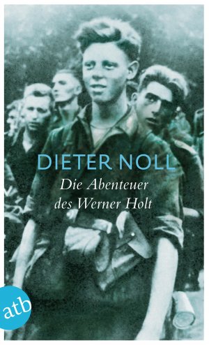 neues Buch – Dieter Noll – Die Abenteuer des Werner Holt | Roman einer Jugend | Dieter Noll | Taschenbuch | Aufbau Taschenbücher | 519 S. | Deutsch | 2012 | Aufbau Taschenbuch Verlag | EAN 9783746628714