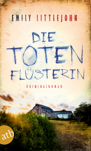 gebrauchtes Buch – Emily Littlejohn – Die Totenflüsterin: Kriminalroman (Gemma Monroe, Band 1)