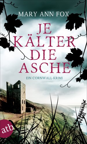 ISBN 9783746635309: Je kälter die Asche | Ein Cornwall-Krimi | Mary Ann Fox | Taschenbuch | Mags Blake | 234 S. | Deutsch | 2019 | Aufbau Taschenbuch Verlag | EAN 9783746635309