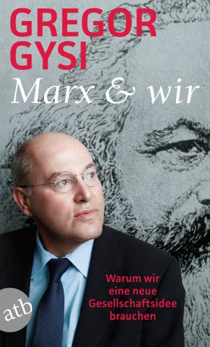 ISBN 9783746636863: Marx und wir – Warum wir eine neue Gesellschaftsidee brauchen